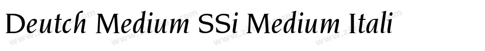 Deutch Medium SSi Medium Italic字体转换